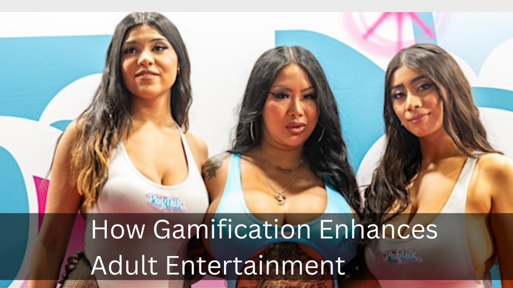 How Gamification Enhances Adult Entertainment