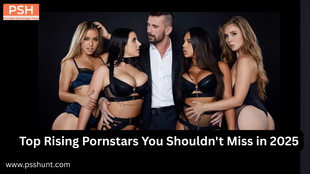 Top Rising Pornstars You Shouldn't Miss in 2025